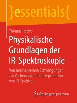 cover image of Physikalische Grundlagen der IR-Spektroskopie